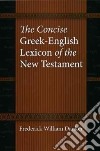 The Concise Greek-English Lexicon of the New Testament libro str