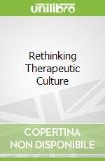 Rethinking Therapeutic Culture