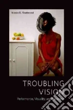 Troubling Vision