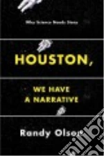 Houston, We Have a Narrative