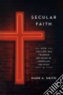 Secular Faith libro in lingua di Smith Mark A.