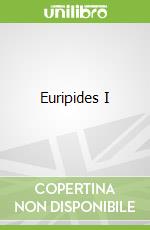 Euripides I