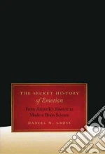 The Secret History of Emotion