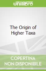 The Origin of Higher Taxa