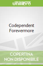 Codependent Forevermore