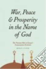 War, Peace, and Prosperity in the Name of God