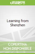 Learning from Shenzhen