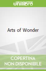 Arts of Wonder