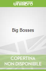 Big Bosses