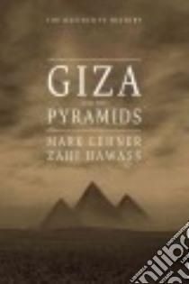 Giza and the Pyramids libro in lingua di Lehner Mark, Hawass Zahi