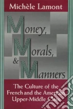 Money, Morals, and Manners