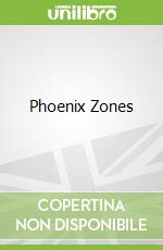 Phoenix Zones