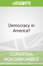 Democracy in America?