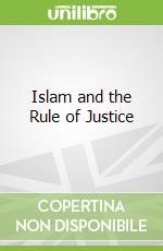 Islam and the Rule of Justice