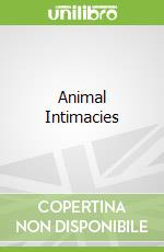 Animal Intimacies