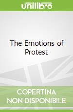 The Emotions of Protest