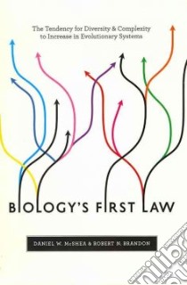Biology's First Law libro in lingua di McShea Daniel W., Brandon Robert N.