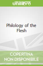Philology of the Flesh