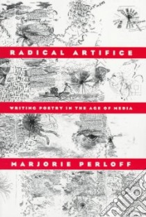 Radical Artifice libro in lingua di Perloff Marjorie