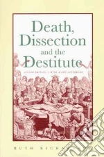 Death, Dissection and the Destitute