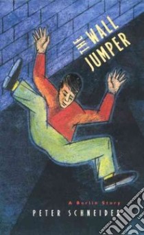 The Wall Jumper libro in lingua di Schneider Peter, Hafrey Leigh (TRN)