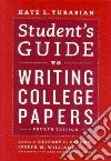 Student's Guide to Writing College Papers libro str