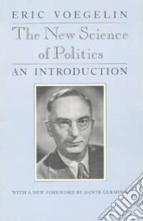 New Science of Politics libro in lingua di Eric Voegelin
