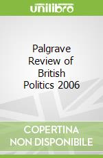 Palgrave Review of British Politics 2006