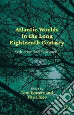 Atlantic Worlds in the Long Eighteenth Century