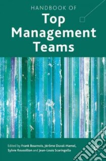 Handbook of Top Management Teams libro in lingua di Bournois Frank (EDT), Duval-hamel Jerome (EDT), Roussillon Sylvie (EDT), Scaringella Jean-louis (EDT), Hambrick Donald C. (FRW)