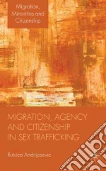 Migration, Agency and Citizenship in Sex Trafficking