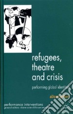 Refugees, Theatre and Crisis