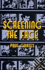 Screening the Face