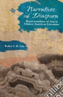 Narratives of Diaspora libro in lingua di Lim Walter S. H.