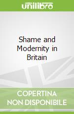 Shame and Modernity in Britain