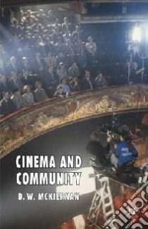 Cinema and Community libro in lingua di McKiernan D. W.