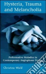 Hysteria, Trauma and Melancholia