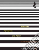 Sensation, Perception and Action