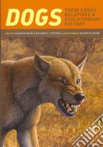 Dogs libro in lingua di Wang Xiaoming, Tedford Richard H., Anton Mauricio (ILT)