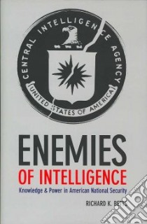 Enemies of Intelligence libro in lingua di Betts Richard K.