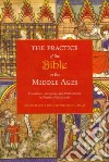 The Practice of the Bible in the Middle Ages libro str