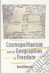 Cosmopolitanism and the Geographies of Freedom libro str