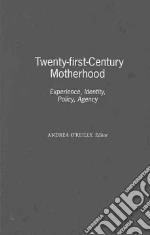 Twenty-first Century Motherhood