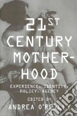 Twenty-First Century Motherhood