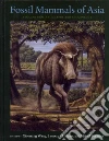 Fossil Mammals of Asia libro str