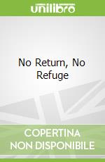 No Return, No Refuge