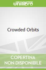 Crowded Orbits