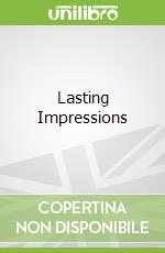 Lasting Impressions