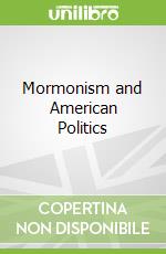 Mormonism and American Politics