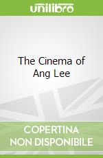 The Cinema of Ang Lee